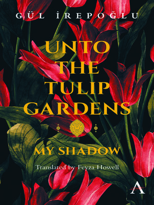 cover image of Unto the Tulip Gardens